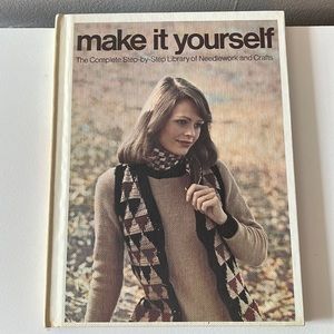 Make it Yourself: The Complete Step-By-step Library of Needlework and Crafts V.3